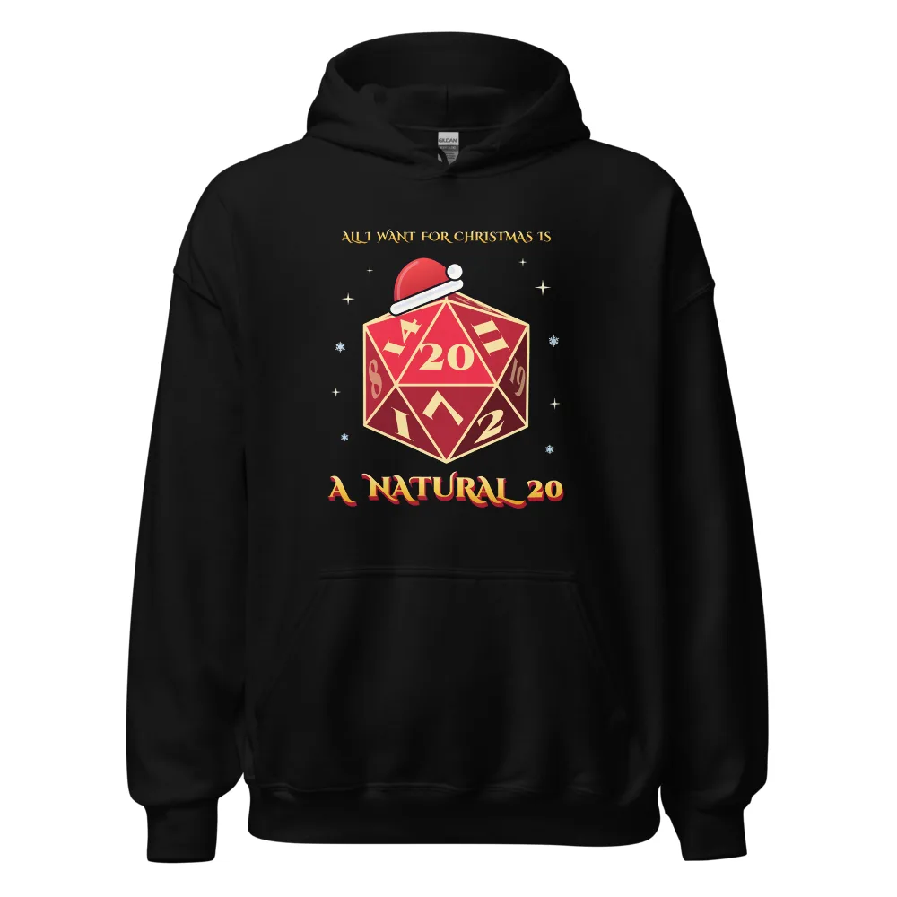 All I Want for Christmas Is a Natural 20 – Hoodie